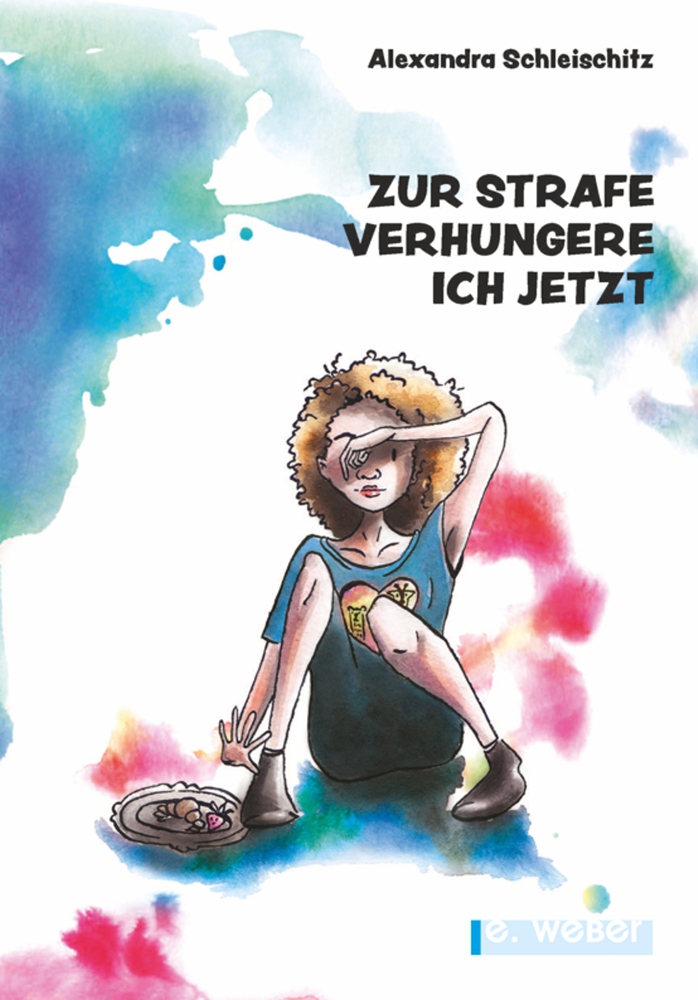 Cover des Buches "Zur Strafe verhungere ich jetzt"