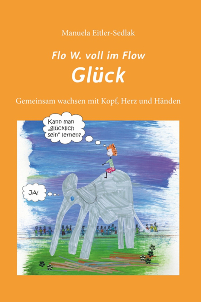Cover des Buches "Flow W. voll im Flow Glück"